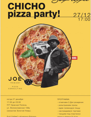 CHICHO PIZZA PARTY!